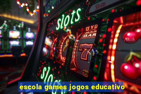 escola games jogos educativo